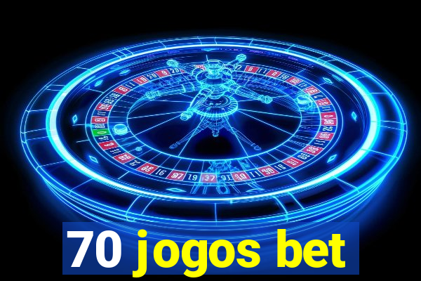 70 jogos bet